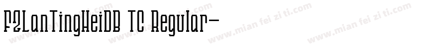 FZLanTingHeiDB TC Regular字体转换